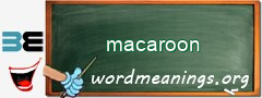 WordMeaning blackboard for macaroon